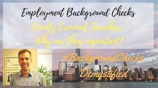 County Criminal Searches- Background Checks Demystified