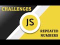Javascript Challenges - Repeated Numbers