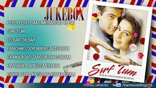 Sirf Tum Movie All Songs Jukebox | Sanjay Kapoor, Priya Gill, Sushmita Sen  | INDIAN MUSIC