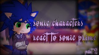 sonic characters react to sonic prime || part 2/3 || 🇺🇸/🇷🇺 || credits in desc || вкл суб_ henry C.