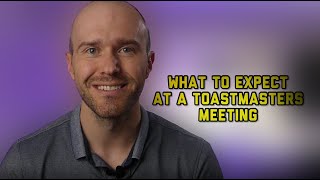 What to Expect at Your FIRST TOASTMASTERS Meeting