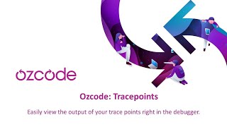 Ozcode: Tracepoints