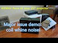 WEMAX nova 4K UST projector issue, coil whine noise Demo 1, (watch this before u buy) 电流啸叫噪音问题！