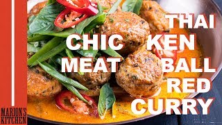 Thai Chicken Meatball Red Curry - Marion's Kitchen
