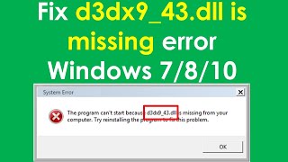 How to fix d3dx9_43.dll missing error in windows 7