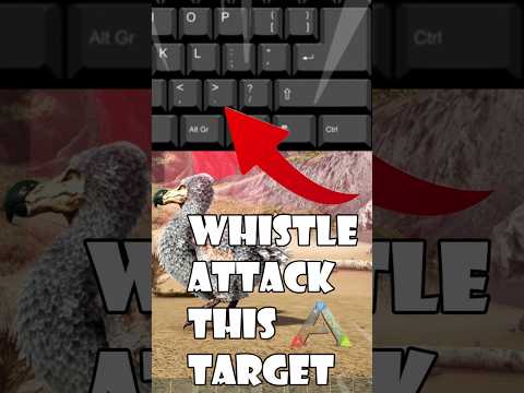 Ark - Whistle attack Target