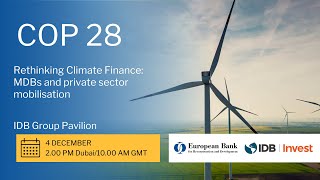 Rethinking Climate Finance: MDBs and Private Sector Mobilisation