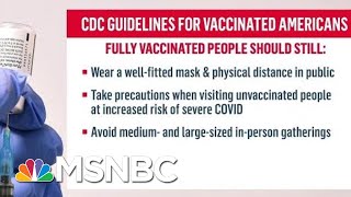 CDC: Fully-Vaccinated People Should Continue To Wear Masks | MTP Daily | MSNBC