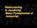 Destructuring in JavaScript in Hindi | destructuring  assignment in es6 | destructuring arrays value