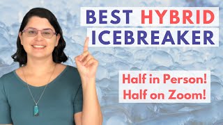 The Best Icebreaker For Hybrid Classes (Synchronous) | Plus 2 Icebreaker Activities That Don't Work