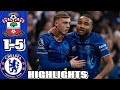 Southampton 1 : 5 Chelsea Highlight Disasi , Nkunku , Madueke , Palmer & Sancho first Chelsea goal