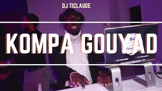 Kompa Gouyad Mix | The very best of new generation Kompa by Dj TiClaude