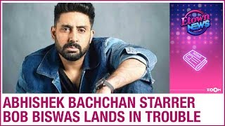 Abhishek Bachchan starrer Bob Biswas lands in TROUBLE for THIS reason