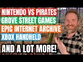 Nintendo tracking down Pirates, Grove Street Games is big mad, Epic Supports the Internet Archive..