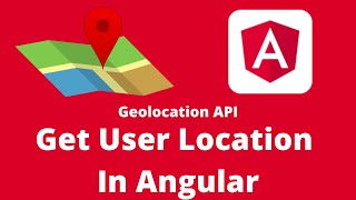 Get User Location In Angular | Geolocation API | Fix It With Ankit