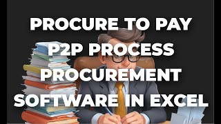 Procure to Pay P2P Process: Procurement Software in Excel