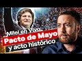 🔴 Milei en VIVO: Pacto de Mayo y acto HISTÓRICO | Agustín Laje