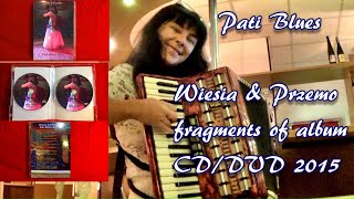 PATI BLUES Wiesia \u0026 Przemo fragments of album CD/DVD PATI BLUES 2015