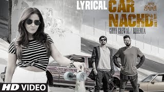 Gippy Grewal Feat Bohemia: Car Nachdi Video Song With Lyrics | Jaani, B Praak | Parul Yadav