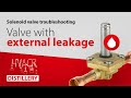 Troubleshooting a solenoid valve with external leakage | HVAC&R Distillery