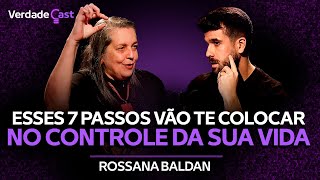 Como Recuperar a Motivação e a Vontade de Viver | Rossana Baldan | VerdadeCast 019