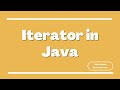 Iterator in Java | Difference between Iterator, for each and for loop | When to use Iterator?