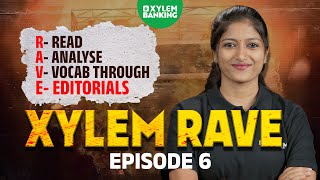 Xylem RAVE | Editorial Analysis |Episode 6| Xylem Banking