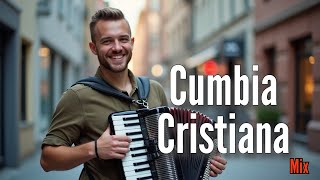 Cumbia Cristiana Mix 2025