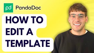 How to Edit a Template in Pandadoc [2026 Full Guide]