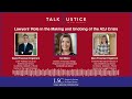 LSC Talk Justice Podcast - Episode 91 - Lawyers’ Role in the Making and Undoing of the A2J Crisis