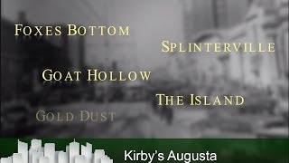 Kirby's Augusta - Unique Names Abound For Augusta Neighborhoods