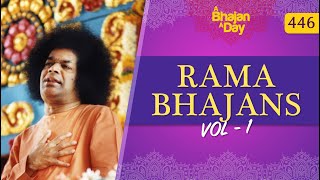 446 - Rama Bhajans Vol - 1 | Sri Sathya Sai Bhajans