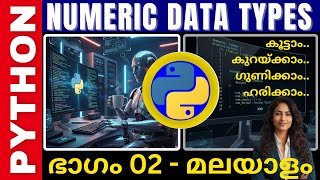 Python Programming in Malayalam | Chapter 2 Numeric Data Types | Plus 2 | B Tech | PGDCA | MCA | BSc