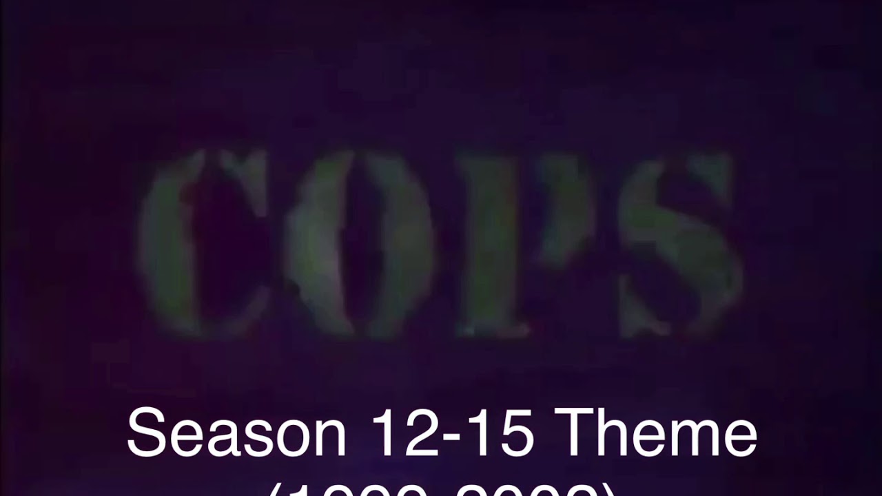 Cops Intro Theme Season 12-15 (1999-2002) - YouTube