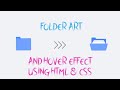 CSS Folder Art & Hover Animation - Pure CSS | Web Tutorials