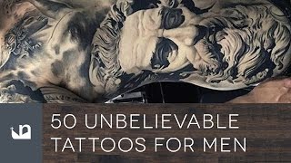 50 Unbelievable Tattoos For Men