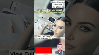 Kim Kardashian Law school | Revealed Her Least Favorite Subject In Law School |