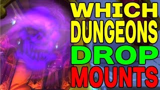 World of Warcraft: Which Dungeons Drop MOUNTS !!??