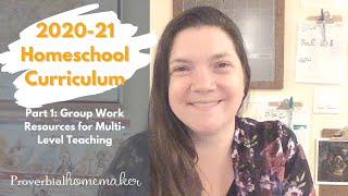 Homeschool curriculum choices for 2020-21 - Part 1: Group work resources for multi-level teaching