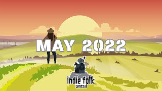 New Indie Folk; May 2022 (Vol, 1) Music Playlist