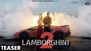 KHATRI : Lamborghini 2 (Official Teaser) Akansha Tripathi | Tanu Rawat | New Haryanvi Song 2025