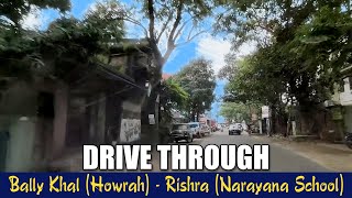 Bally Khal to RISHRA Narayan School | Howrah | Rishra | City Road Drive | City of Joy