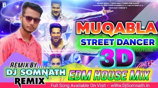 Muqabla - Street Dancer 3D (EDM House) Remix By Dj Somnath