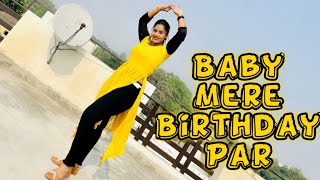 Birthday | Baby mere Birthday Par | Dance Video | Pranjal Dahiya | Kaka WRLD Ft. | Devangini Rathore