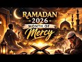 O Month of Mercy 🌙 Ramadan 2026 | Most Beautiful Nasheed