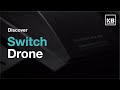 Kaiser Baas: Introducing the Switch Drone