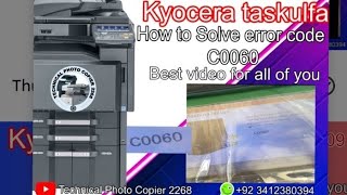 how to solve the error code C0060 in Kyocera Taskalfa photo copier machines 3500,3501,4500,4501,5501