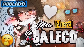 [DUBLADO] Meu NERD De.. JALECO?? 😖❤️🥼 | Mini Filme | Gacha Club