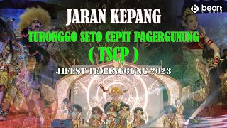 TURONGGO SETO CEPIT PAGERGUNUNG | TSCP TERBARU 2023 | LIVE JIFEST ALUN-ALUN TEMANGGUNG