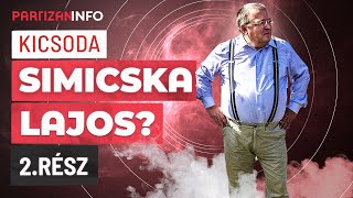 A maffia-politizálás magyar atyja - bemutatjuk Simicska Lajost! | második rész | PartizánINFO